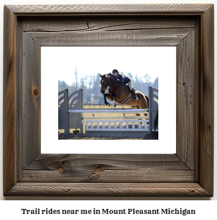 trail rides near me in Mount Pleasant, Michigan